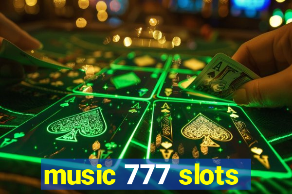 music 777 slots